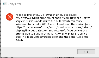 Unity Error - Failed to present D3D11 swapchain due to device reset/re,oved.this error can happen..
